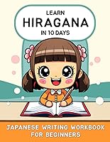 Vista 1 de Learn Hiragana in 10 Days Japanese Writing Workbook for Beginners (Learn Japanese Hiragana, Katakana and Kanji)