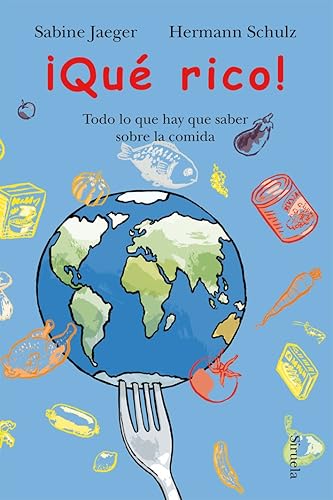 Que rico! / So Good!: Todo lo que hay que saber sobre la comida / All You Need to Know About Food