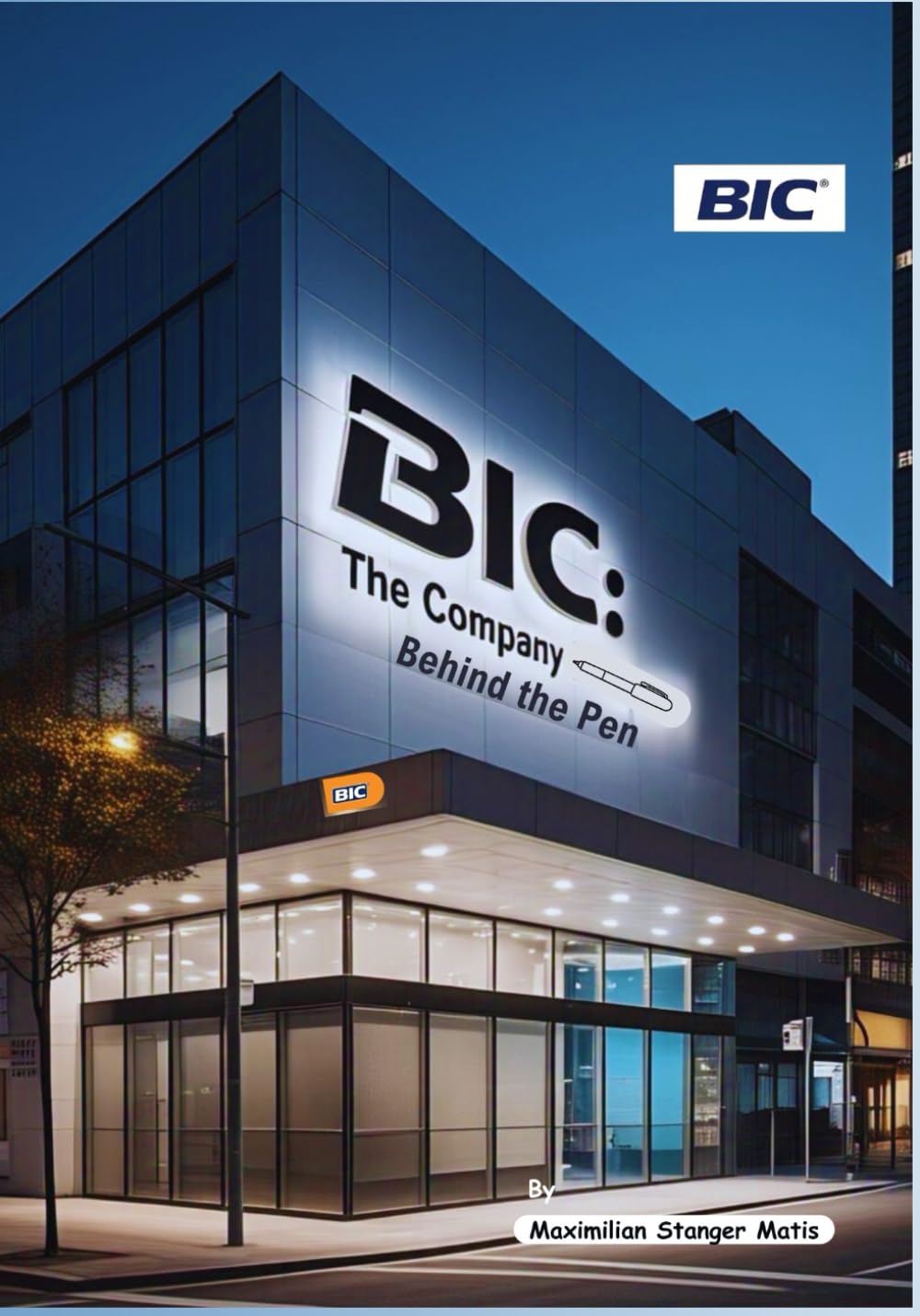 BIC: The Company Behind the Pen: 6 (Brands of Influence: The Hidden Stories Behind the World’s Most Iconic Names)