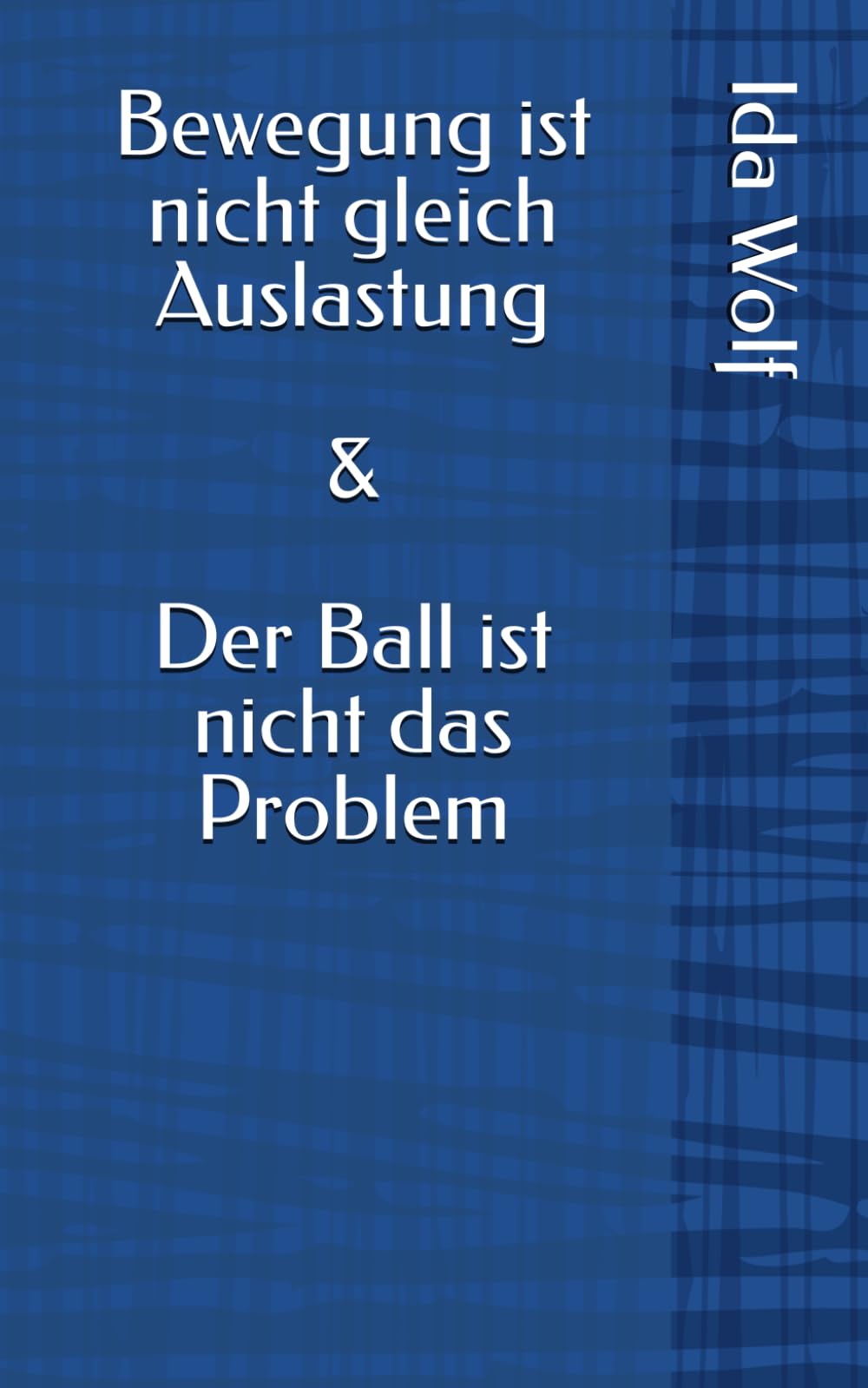 Bewegung ist nicht gleich Auslastung & Der Ball ist nicht das Problem