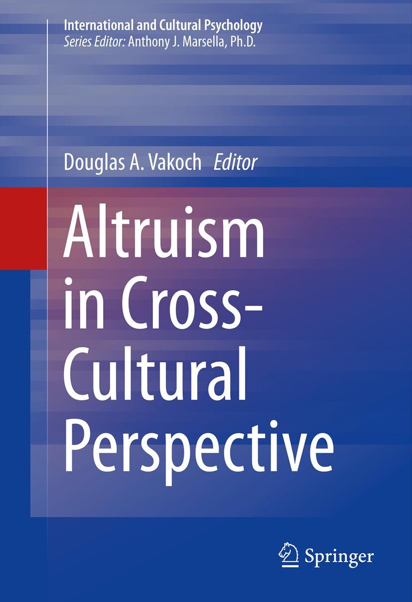Altruism in Cross-Cultural Perspective (International and Cultural Psychology)
