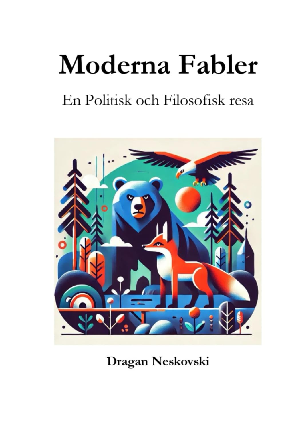 Moderna Fabler: En Politisk och Filosofisk resa