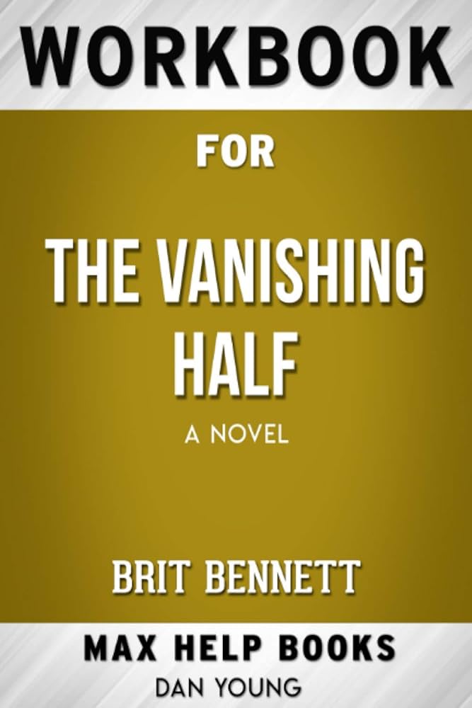 Workbook for The Vanishing Half: A Novel by Brit Bennett