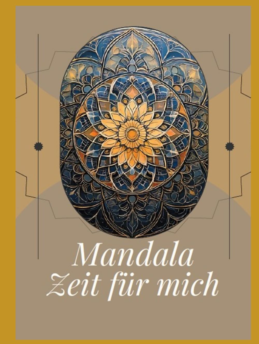 Mandala Zeit für mich: 40 Motive zum Abschalten & Glücklichsein