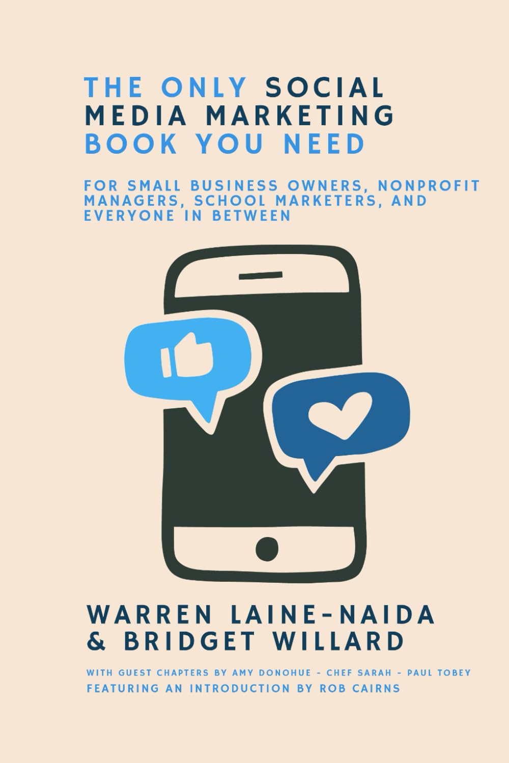 Ultimate Social Media Marketing Book for Small Businesses, Nonprofits & Schools | Proven Strategies by Warren Laine-Naida