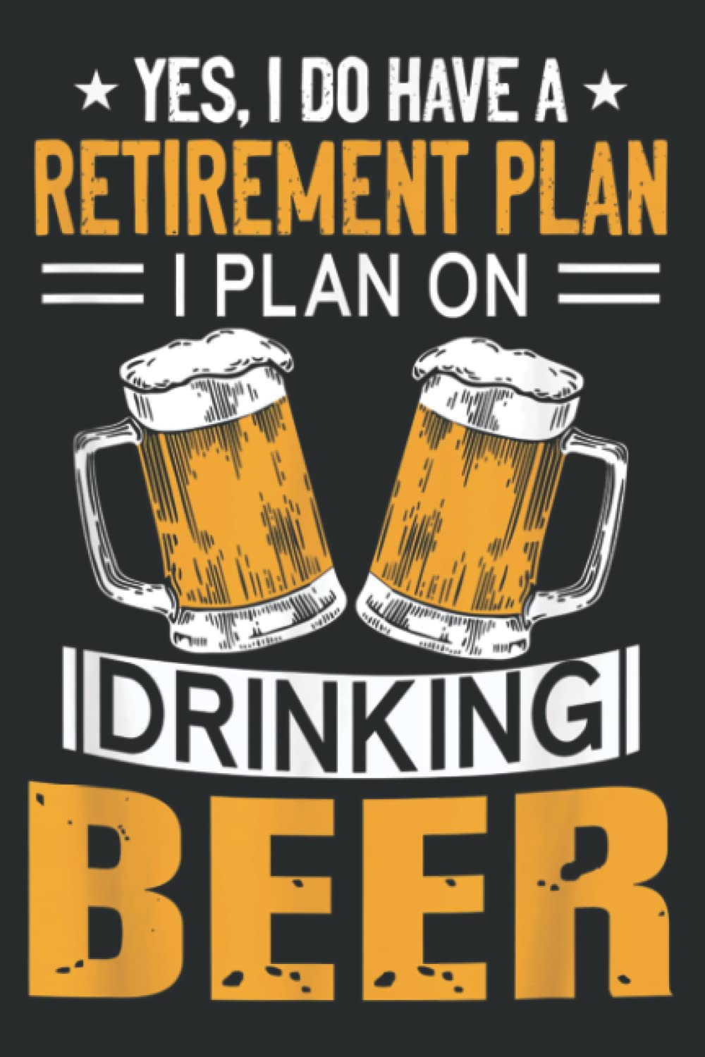 I Have a Retirement Plan on Drinking Beer Lover Retr Drinker: Lined Journal Notebook, Memo Diary Subject Notebooks Planner, for Travelers, Students, Office - 6" x 9", 110 Pages