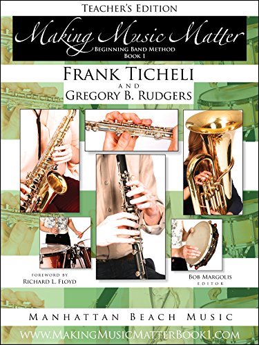 Teacher's Edition, Making Music Matter, Book 1, Beginning Band Method (Making Music Matter Book 1) #TOP18