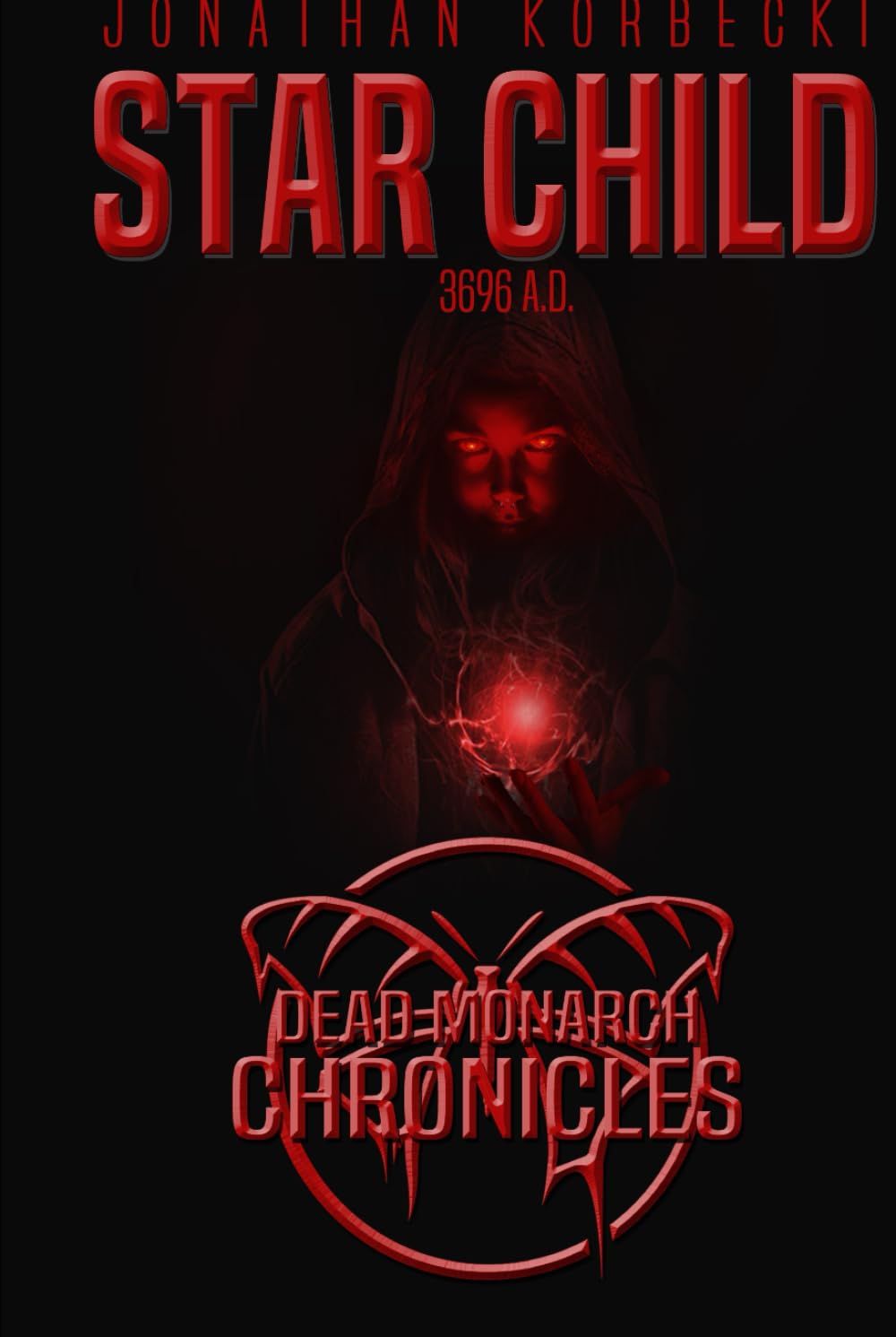 Star Child: 3696 A.D. (Dead Monarch Chronicles)