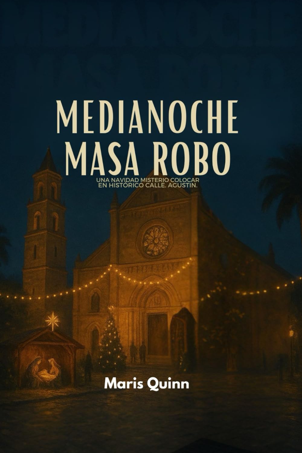 Medianoche Masa Robo: A Navidad Misterio Colocar en Histórico Calle. Agustin