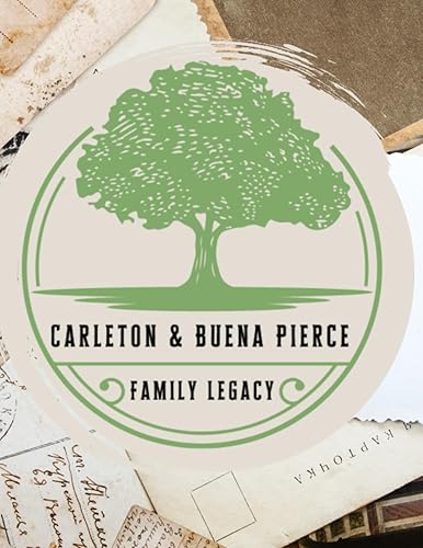 Carleton & Buena Pierce Family Legacy