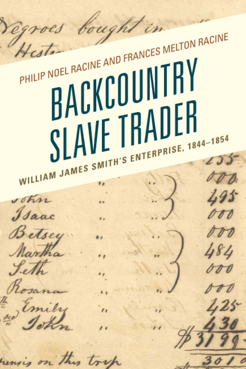 Backcountry Slave Trader: William James Smith's Enterprise, 1844-1854