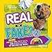 Real or Fake? 2: More Far-Out Fibs, Fishy Facts, and Phony Photos to Test for the Truth