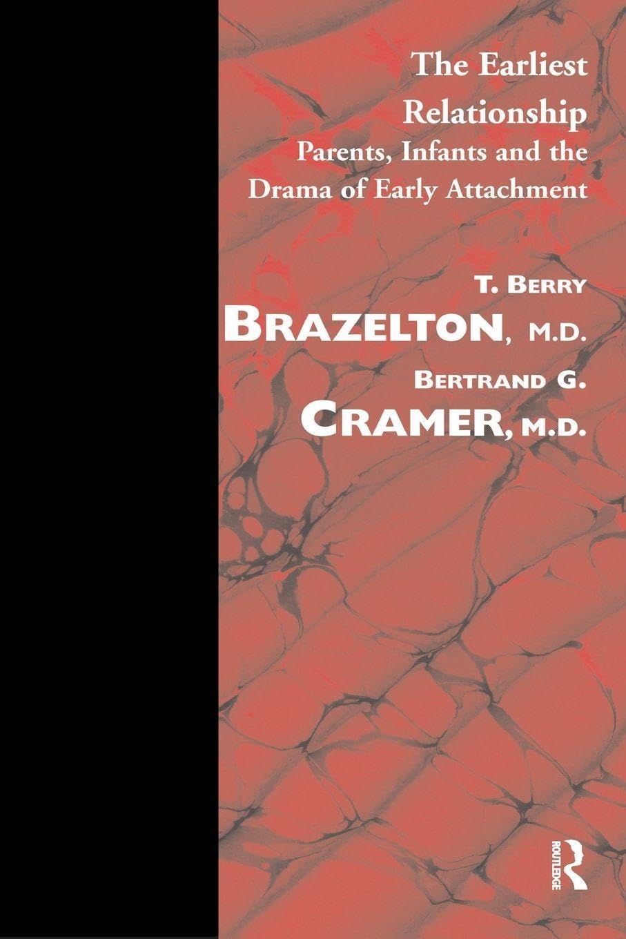 The Earliest Relationship: Parents, Infants and the Drama of Early Attachment