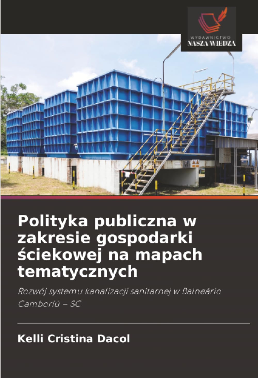 Polityka publiczna w zakresie gospodarki ściekowej na mapach tematycznych: Rozwój systemu kanalizacji sanitarnej w Balneário Camboriú - SC