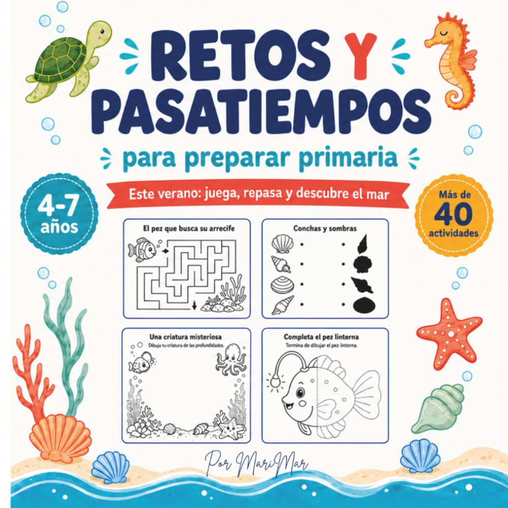 Retos y Pasatiempos para Preparar Primaria: Cuaderno de verano para niños de 4 a 7 años con más de 40 actividades de trazos, conteo, atención, lógica, creatividad, laberintos y busca y encuentra.