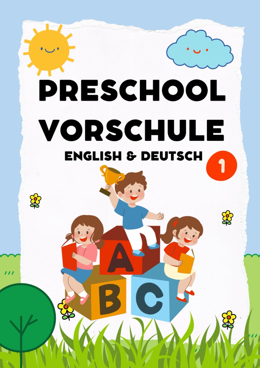 PRESCHOOL VORSCHULE English Deutsch Nr. 1: Learning through play and preparing for school - Spielerisch lernen und auf die schule vorbereiten