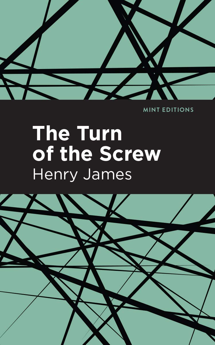 The Turn of the Screw (Mint Editions (Horrific, Paranormal, Supernatural and Gothic Tales))