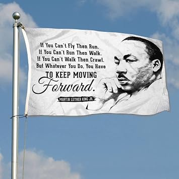 Martin Luther King Jr Quote Flag Keep Moving Forward Flags Banner 3x5Feet Outdoor Indoor Decoration
