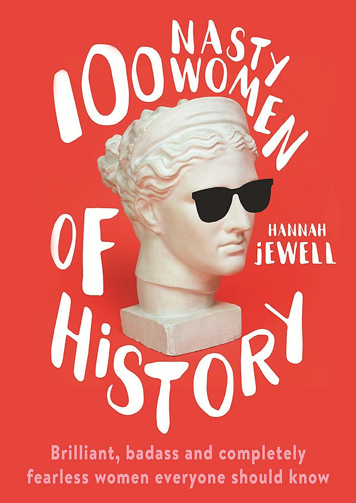 Buy 100 Nasty Women Of History — BookShops.in