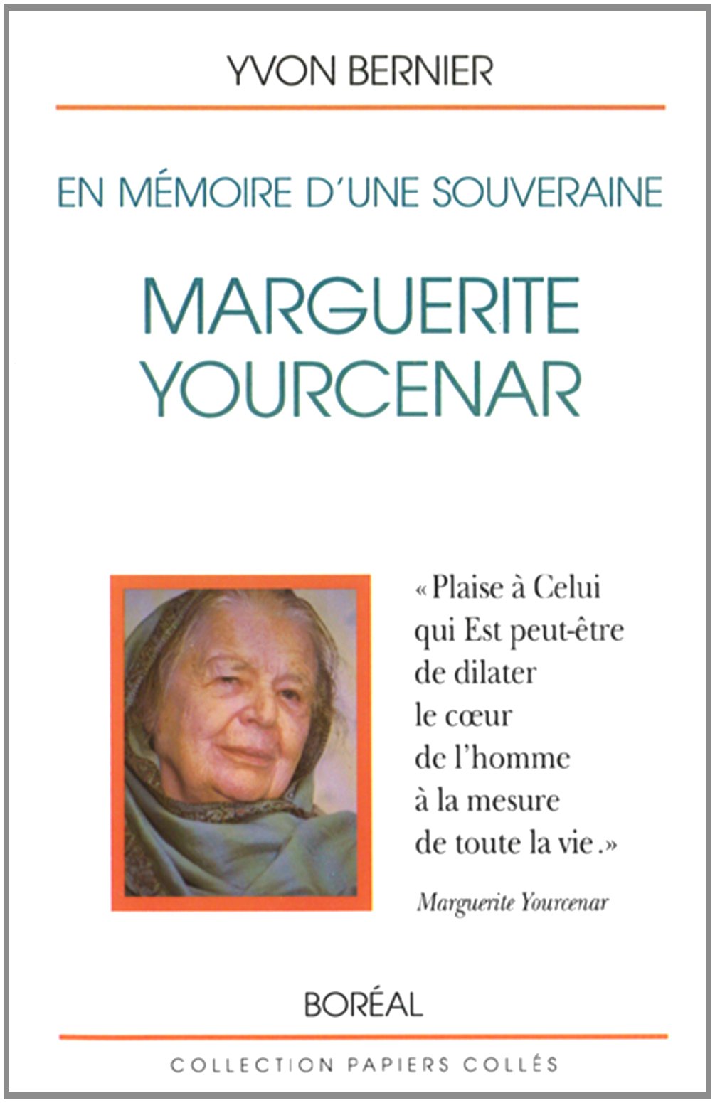 En mémoire d'une souveraine: M.Yourcenar [Paperback] Bernier, Yvon