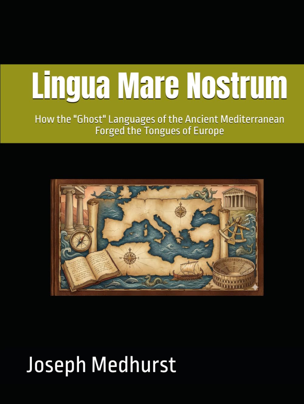 Lingua Mare Nostrum: How the "Ghost" Languages of the Ancient Mediterranean Forged the Tongues of Europe