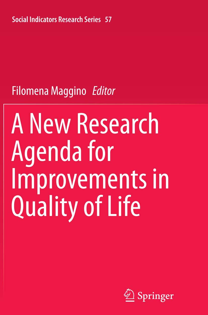 A New Research Agenda for Improvements in Quality of Life: 57 (Social Indicators Research Series)