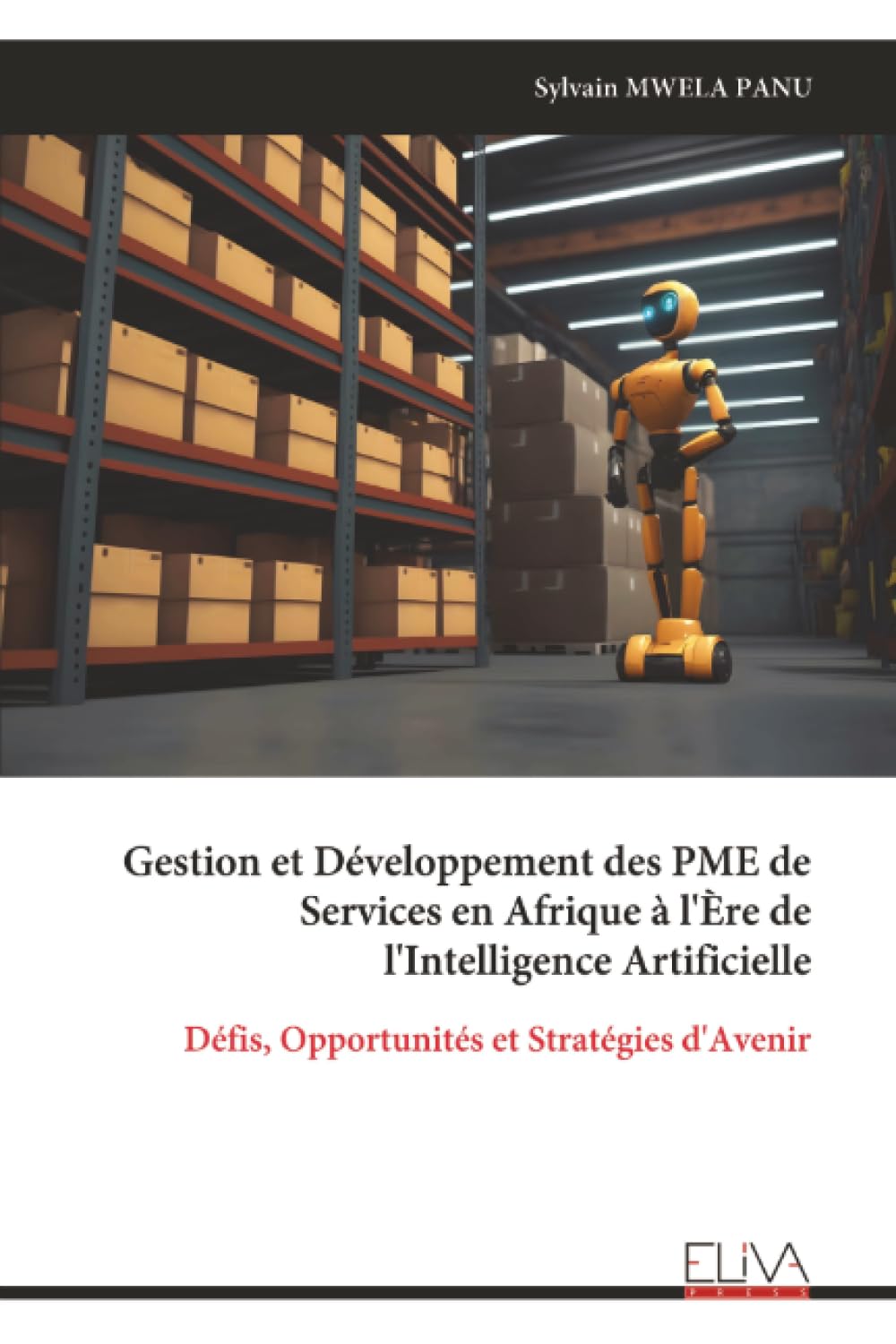 Gestion et Développement des PME de Services en Afrique à l'Ère de l'Intelligence Artificielle: Défis, Opportunités et Stratégies d'Avenir