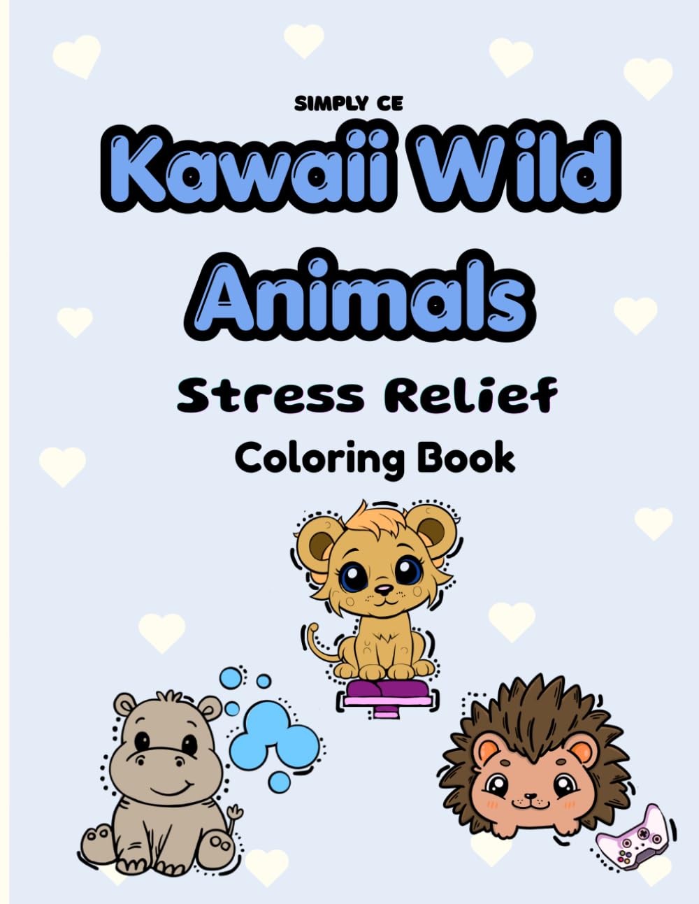 Kawaii Wild Animals Coloring Book for Stress Relief: Adorable Animals to Color for Relaxation and Fun (Kawaii Stress Relief Coloring Series)