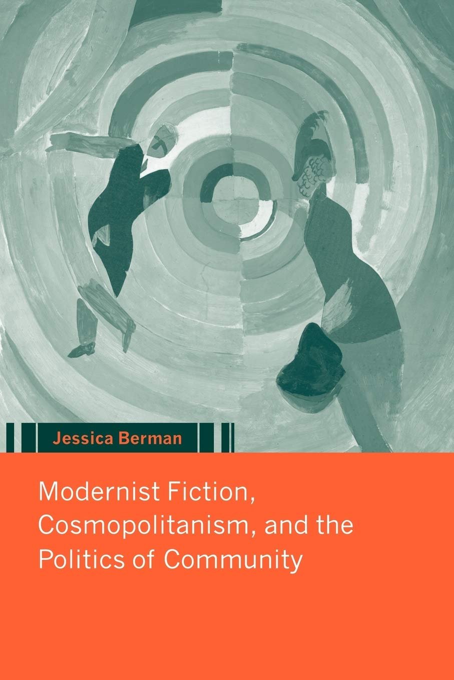 Modernist Fiction, Cosmopolitanism and the Politics of Community Berman