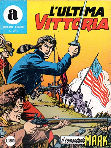  Il Comandante Mark Araldo 281 L\'ultima vittoria