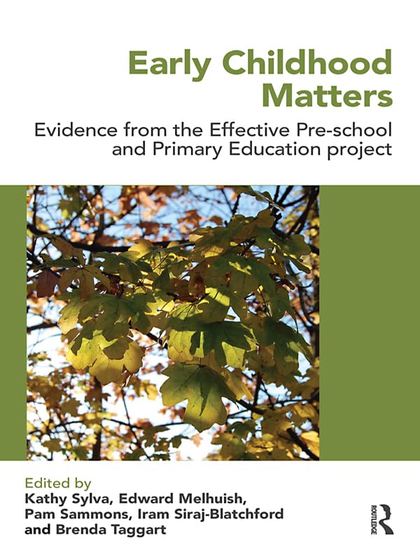 Early Childhood Matters: Evidence from the Effective Pre-school and Primary Education Project      1st Edition, Kindle Edition