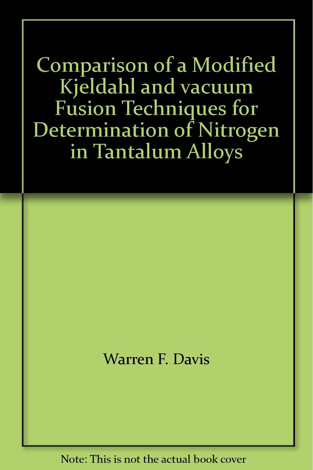 Buy Comparison of a Modified Kjeldahl and vacuum Fusion Techniques for