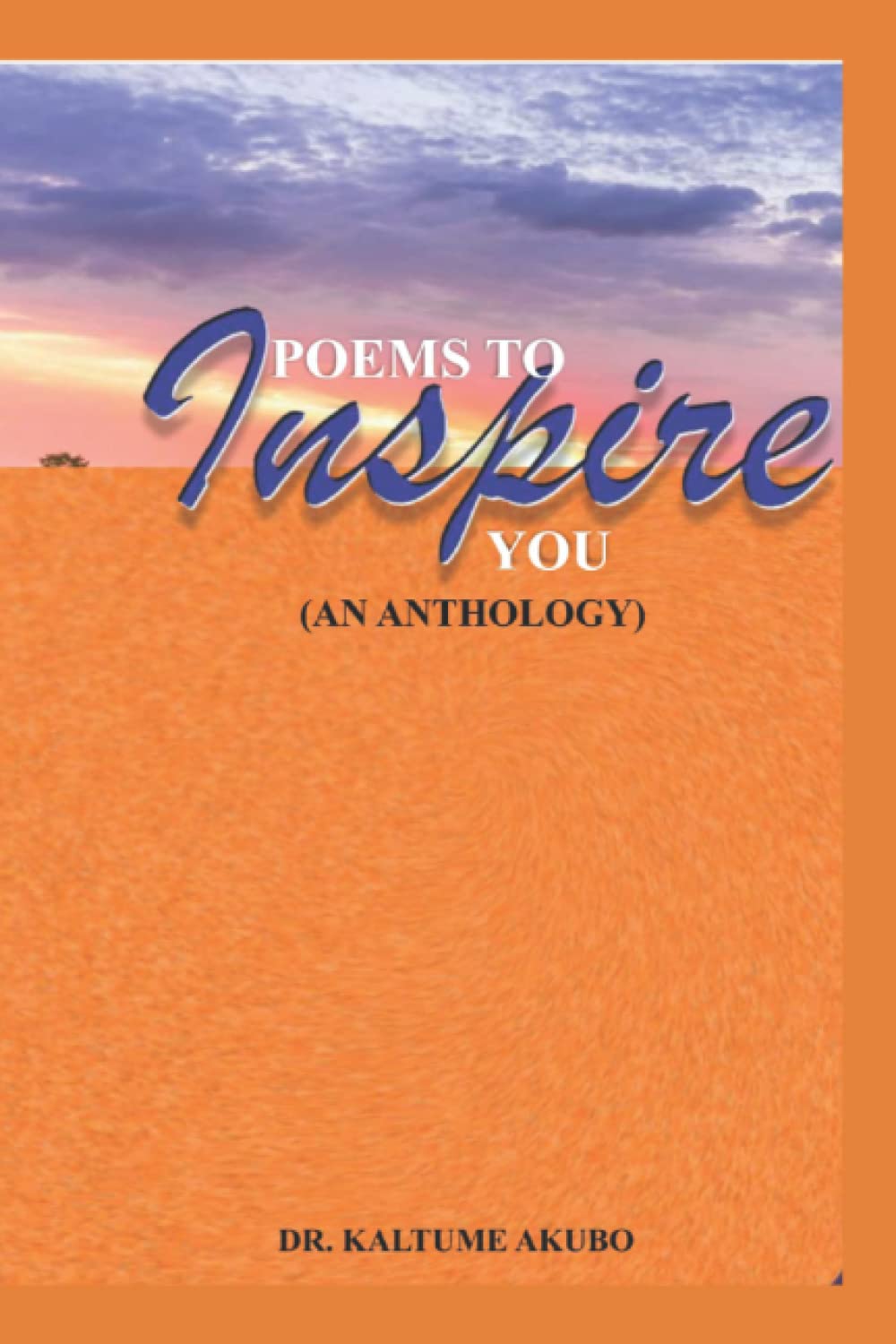 Poems to Inspire You: An Anthology