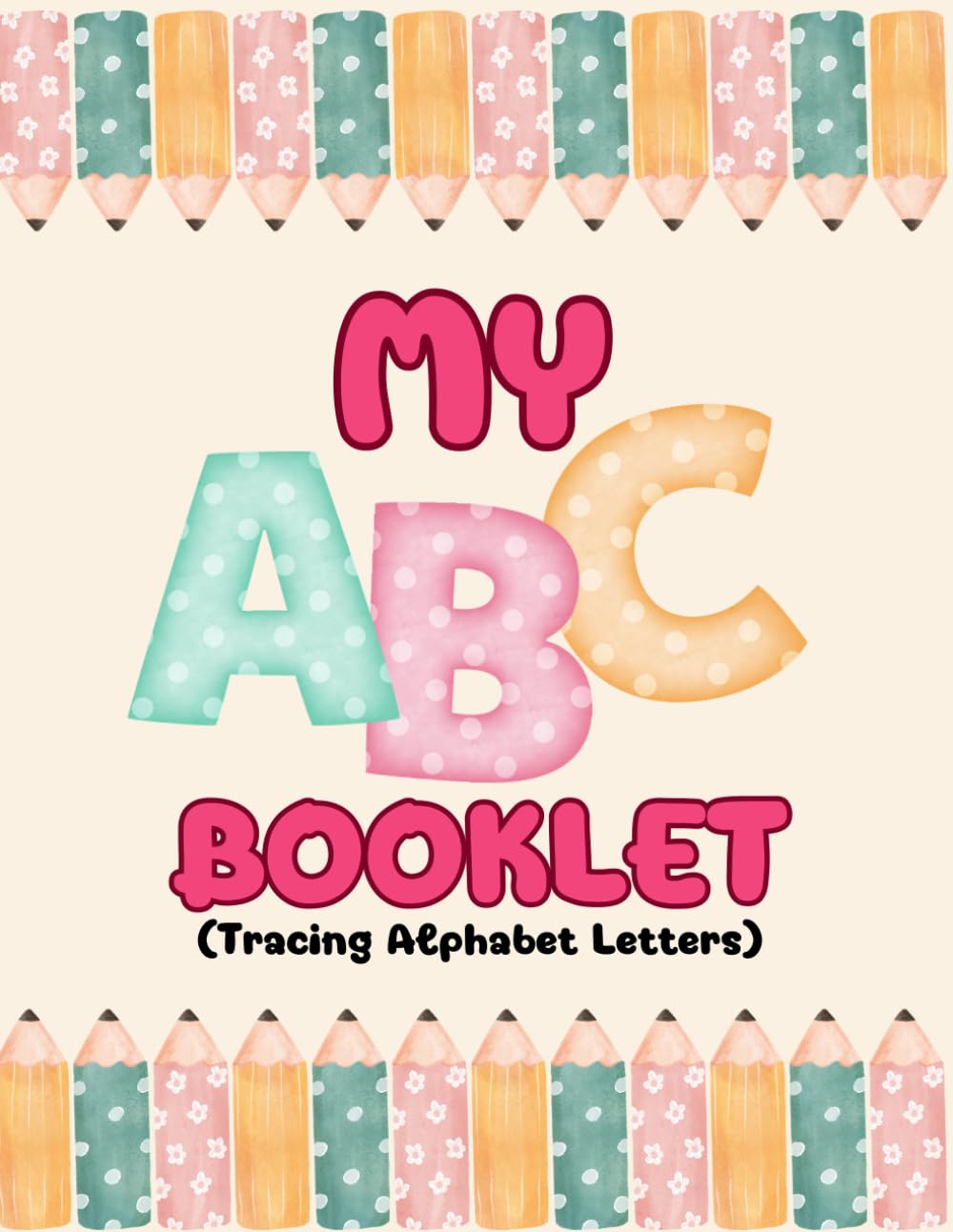 MY ABC BOOKLET: Tracing Alphabet Letters