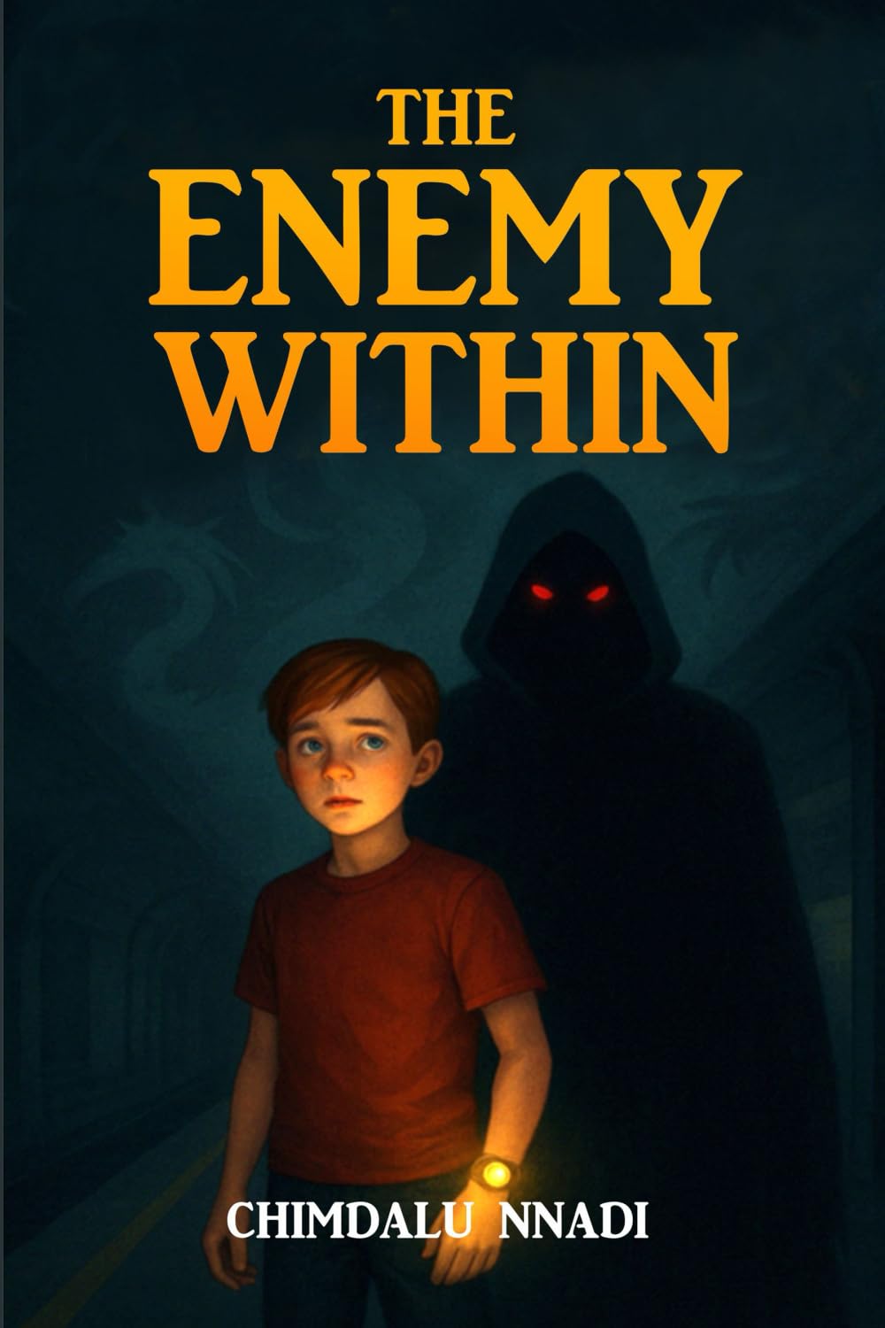 THE ENEMY WITHIN: A Dark Fantasy Adventure for Young Readers (The Chimdalu Nnadi Fantasy Adventures Series)