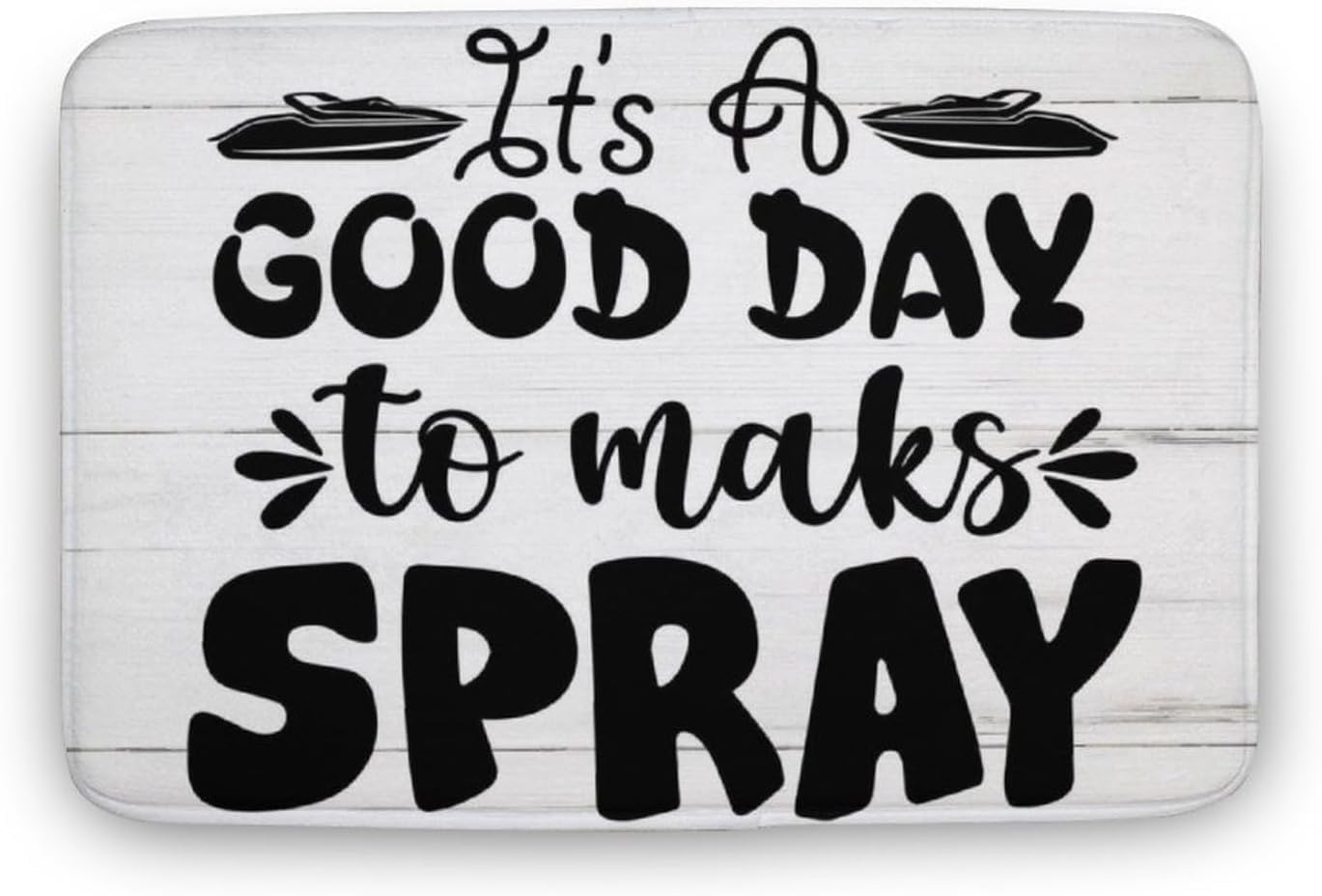 Welcome Its A Good Day to Maks Spray Door Mat for Home Bedroom Living Room Decor Kid Room Children's Bathroom Floor Mats Home Decor Outdoor Indoor for Home Office Bedroom 16x24 Inch