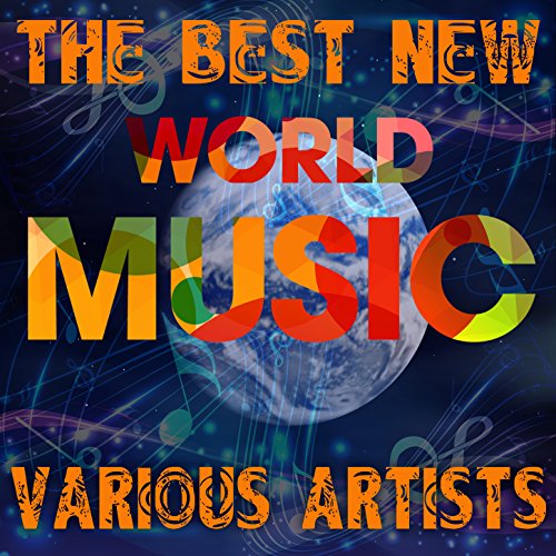 The Best New World Music Various artists Digital Music