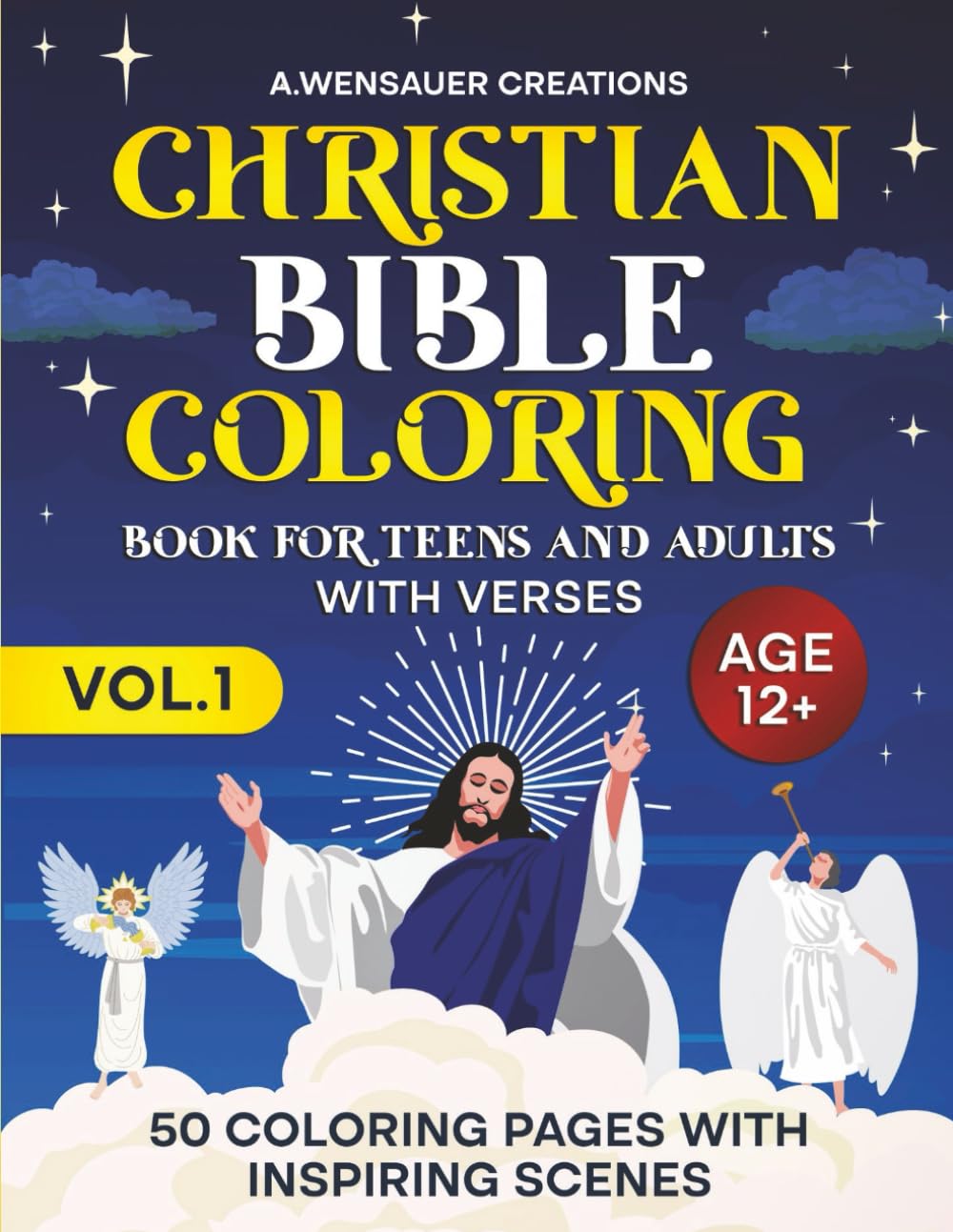 Christian Bible Coloring Book For Teens And Adults With Verses - Vol. 1: 50 Coloring Pages With Inspiring Scenes, Age 12+