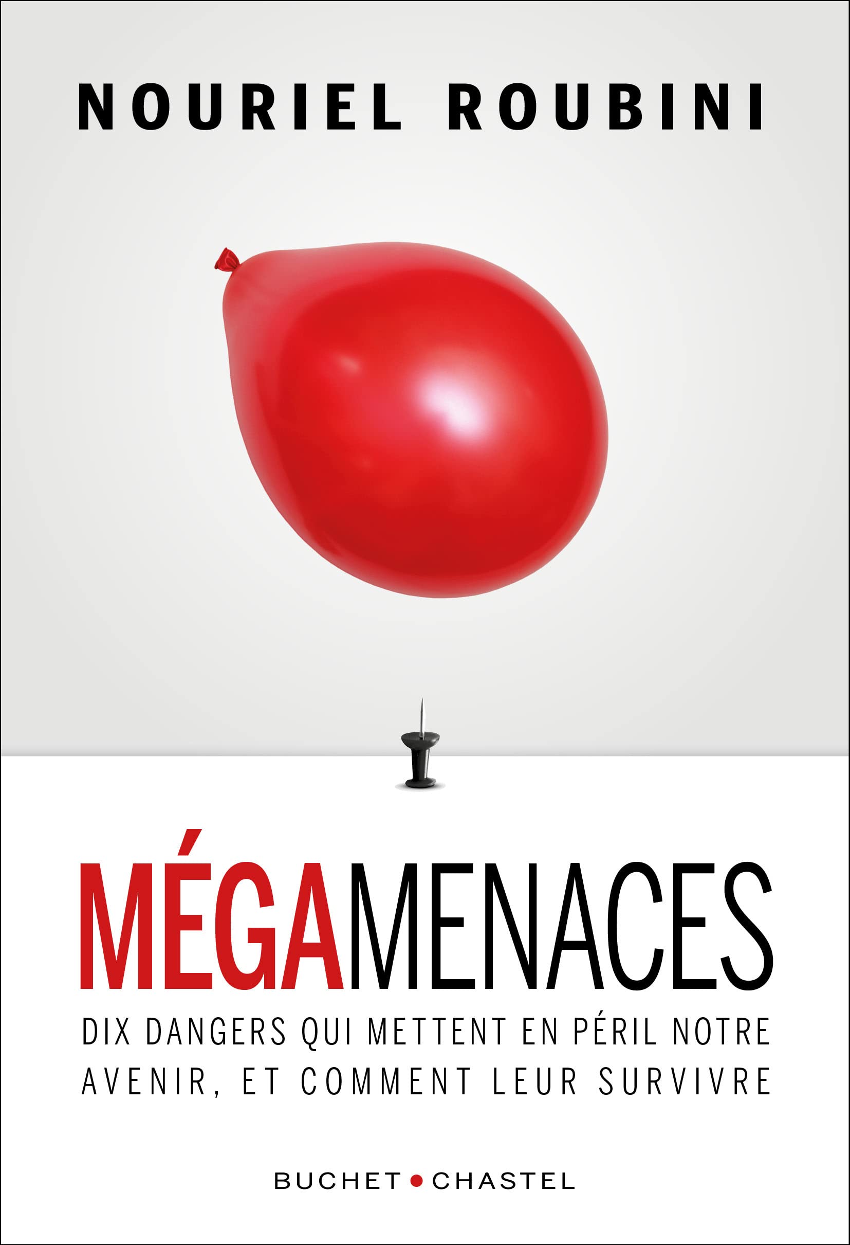 Mégamenaces: Dix dangers qui mettent en péril notre économie, et comment leur survivre