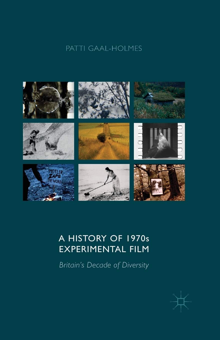 A History of 1970s Experimental Film: Britain's Decade of Diversity