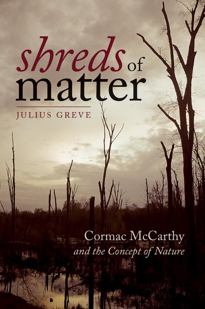 Shreds of Matter - Cormac McCarthy and the Concept
