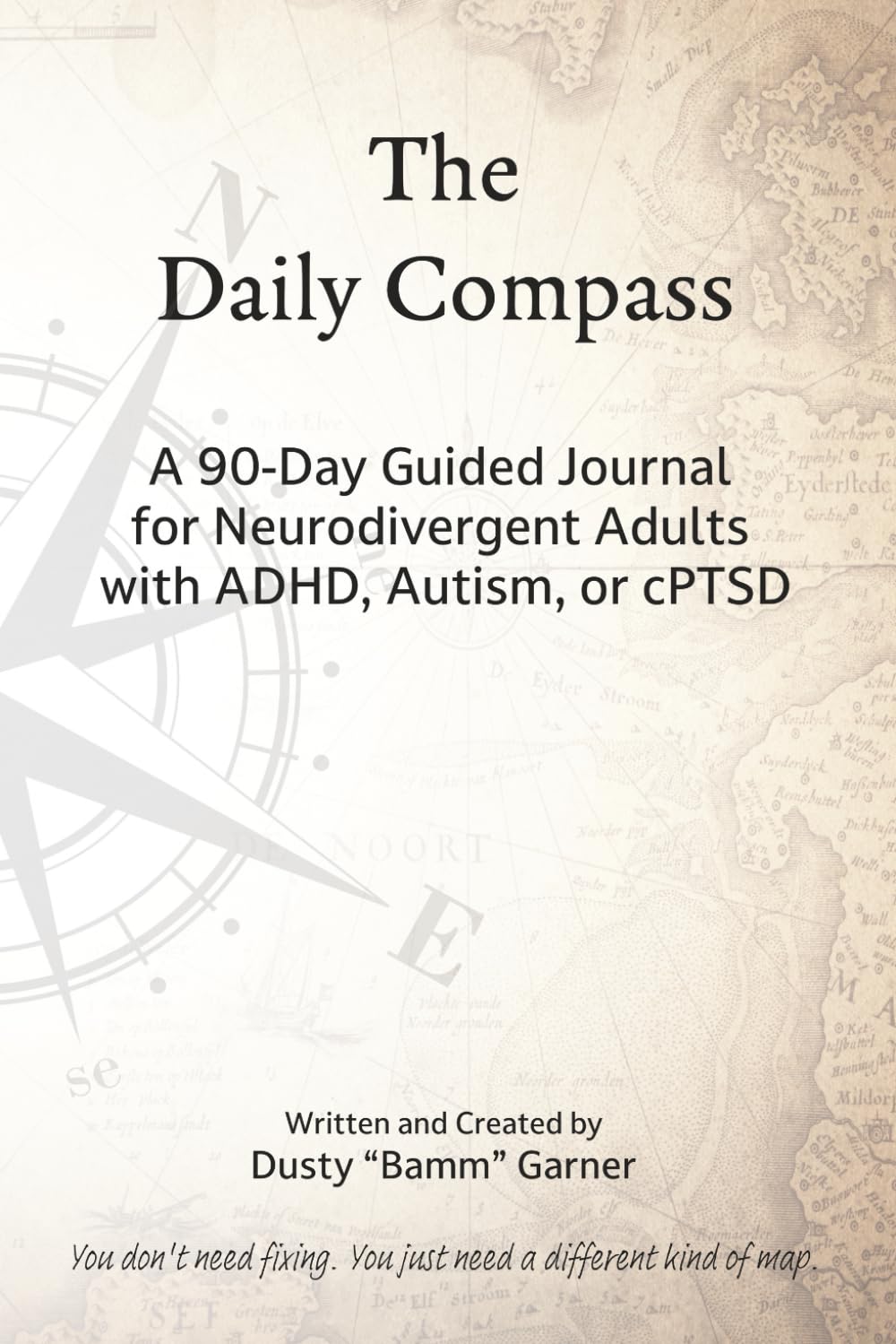 The Daily Compass: A 90-Day Guided Journal Offering Gentle Structure for Neurodivergent Adults with ADHD, Autism, or cPTSD      Paperback – August 6, 2025