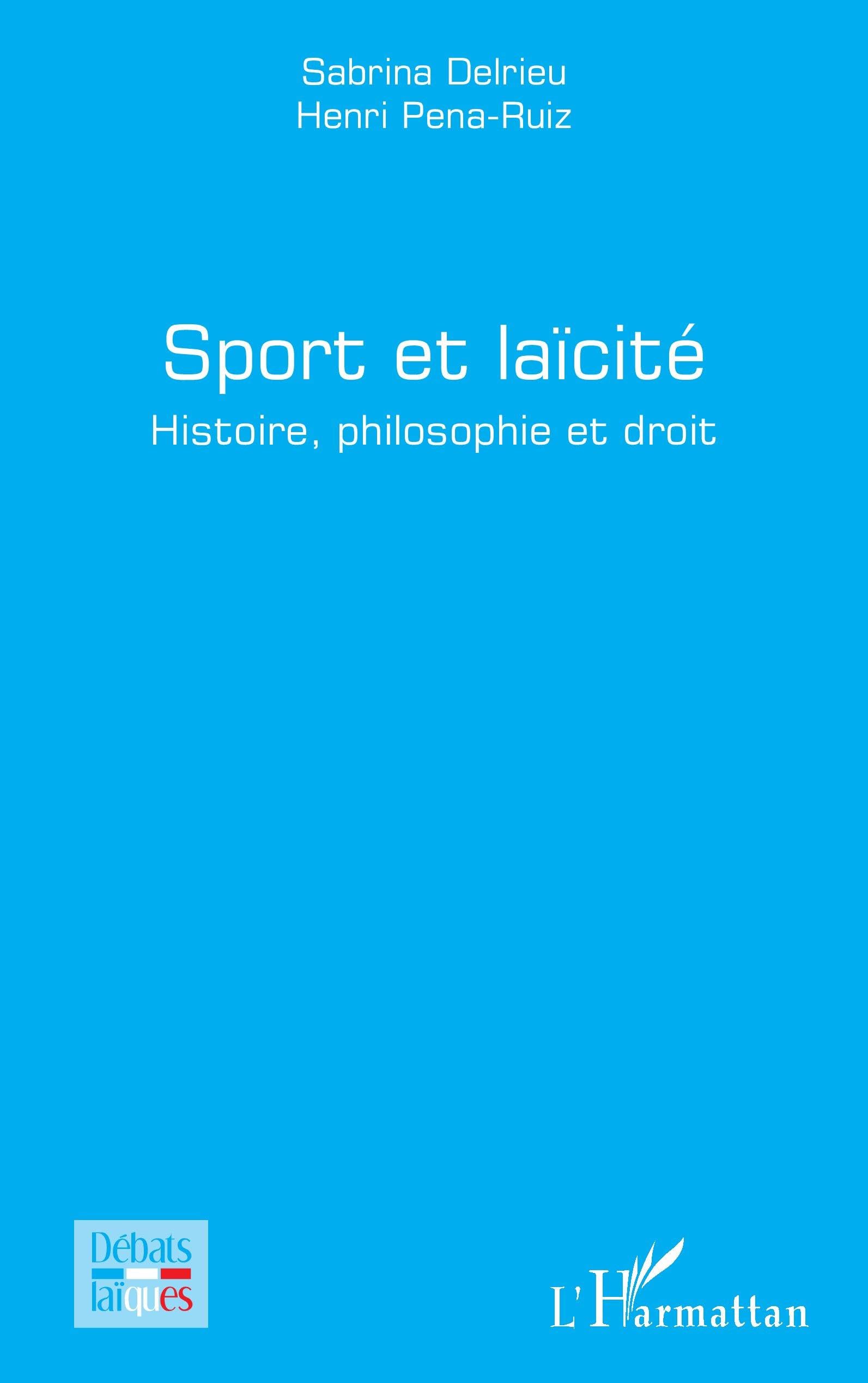 Sport et laïcité: Histoire, philosophie et droit (Débats Laïques)