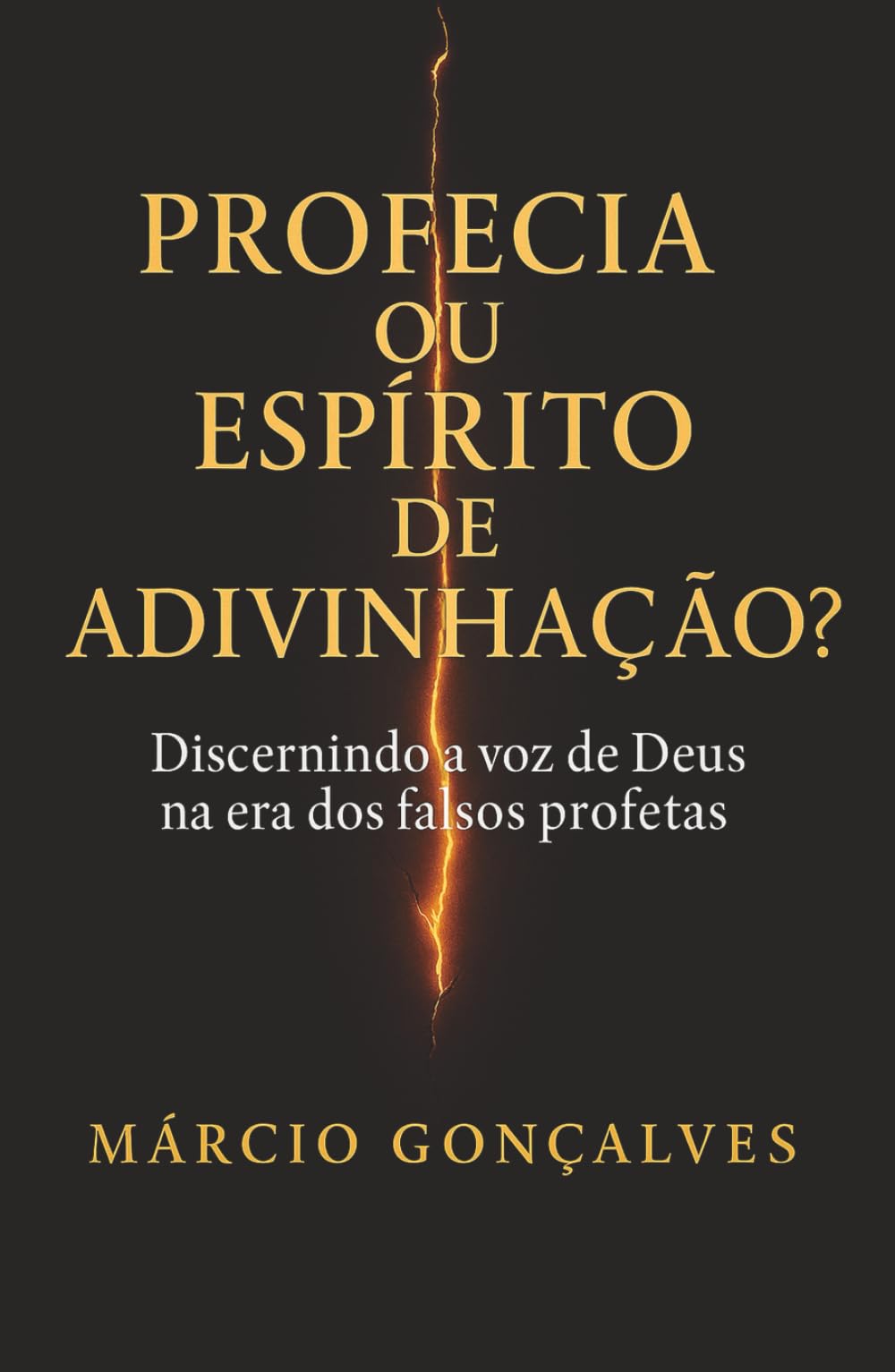 Profecia ou Espírito de Adivinhação?: Discernindo a voz de Deus na era dos falsos profetas