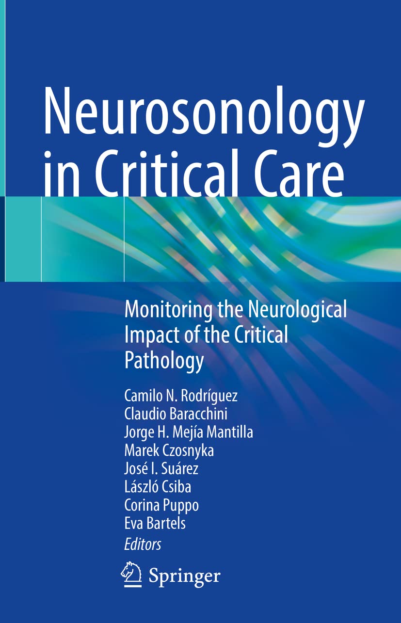 Neurosonology in Critical Care le manuel de référence exhaustif pour le suivi cérébral avancé