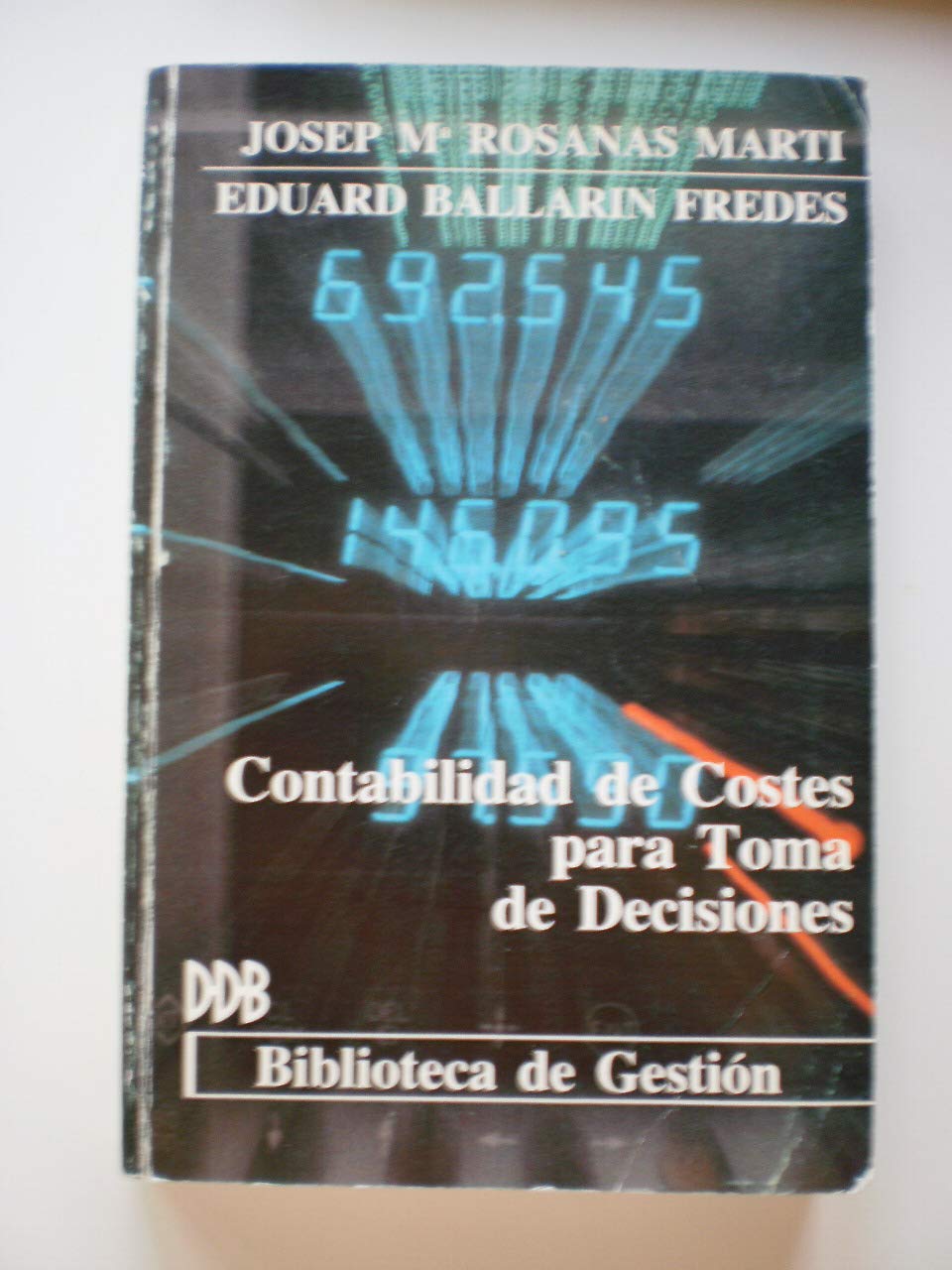 Contabilidad de costes para la toma de decisiones (Biblioteca de gestión)