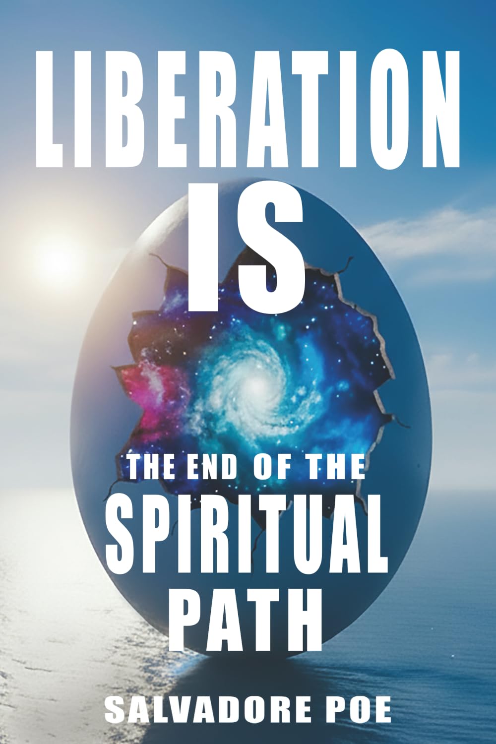 Liberation IS: The End of the Spiritual Path