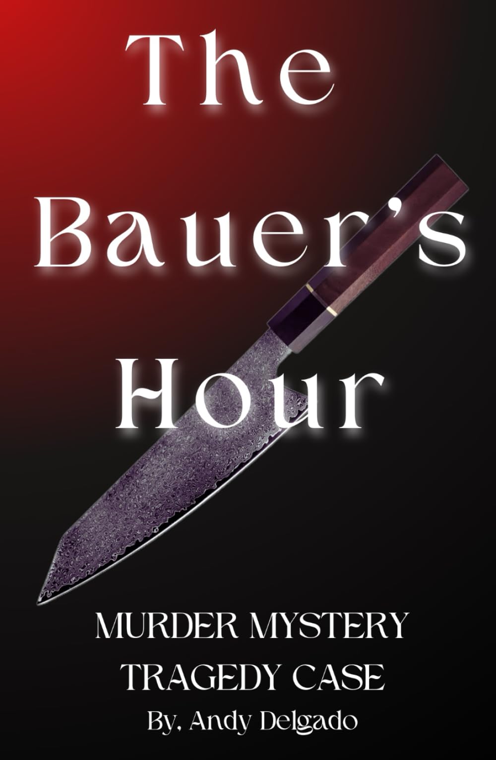 The Bauer's Hour Murder Mystery Tragedy Case