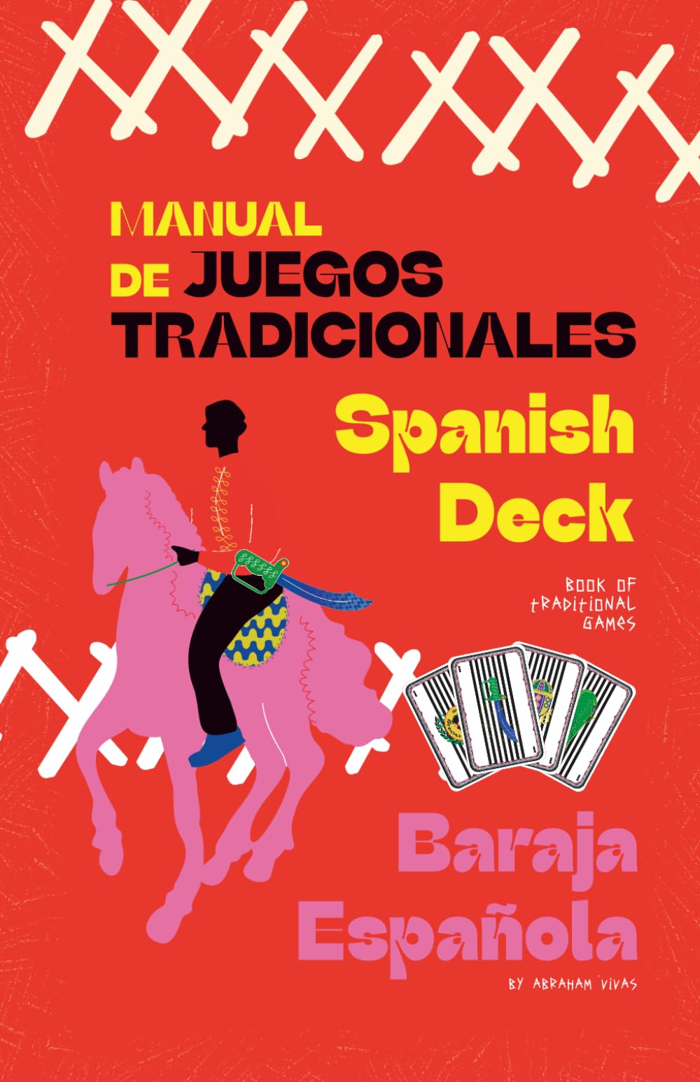 Spanish Deck - Baraja Española: Illustrated playing cards & visual system (Elastic Systems)