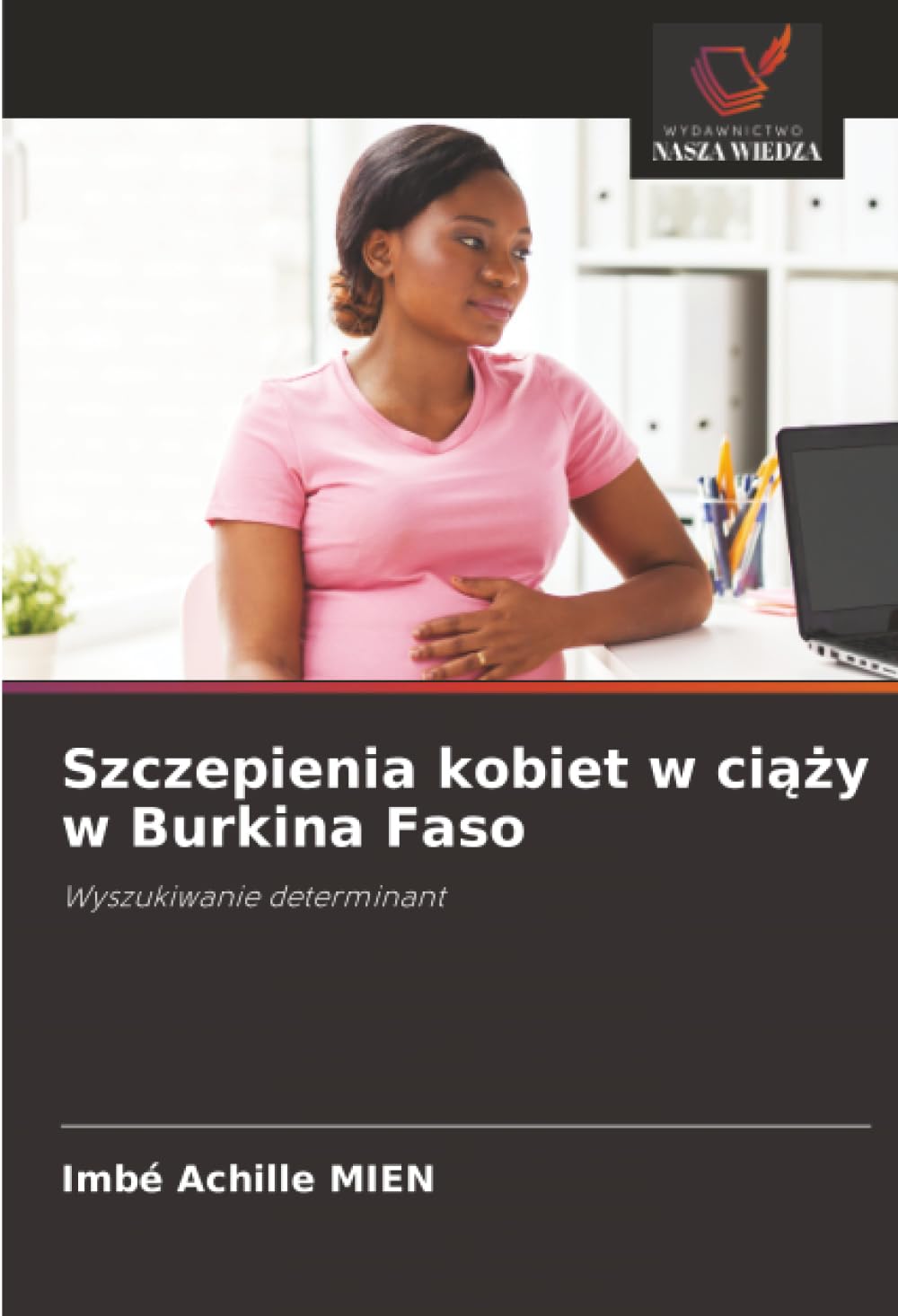 Szczepienia kobiet w ciąży w Burkina Faso: Wyszukiwanie determinant